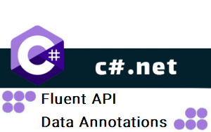  تعریف کلاس های جداول به روش Fluent API و Data Annotations